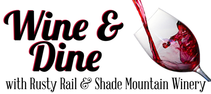 Wine and Dine with Shade Mountain Winery
