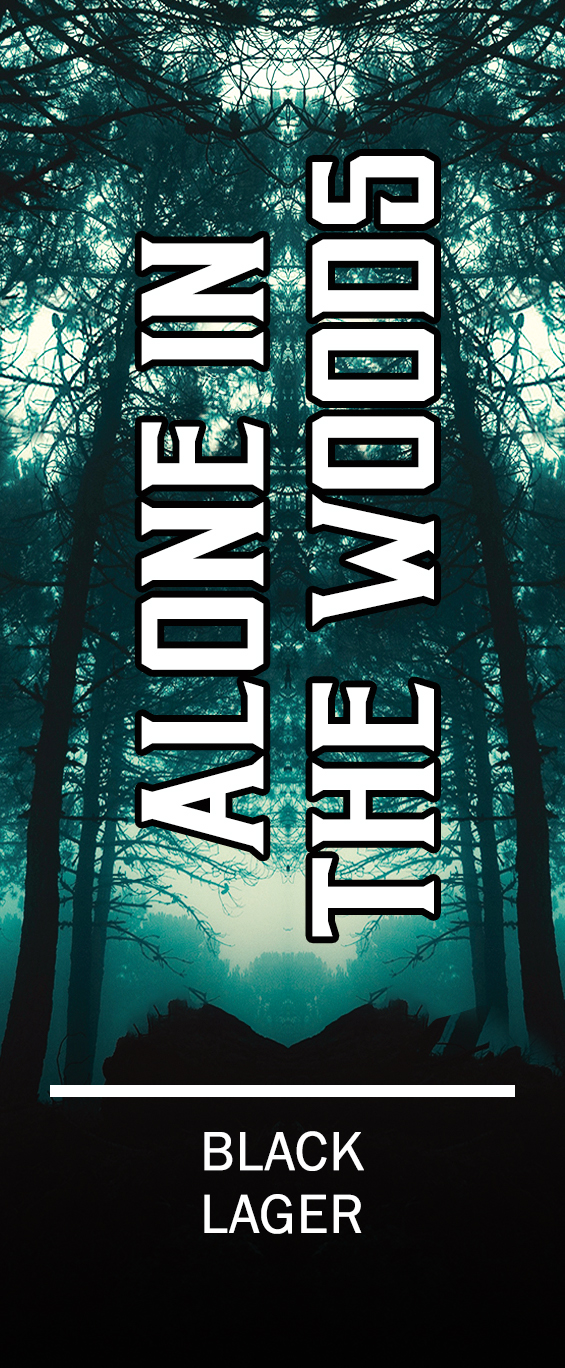 Alone in the Woods - Black Lager