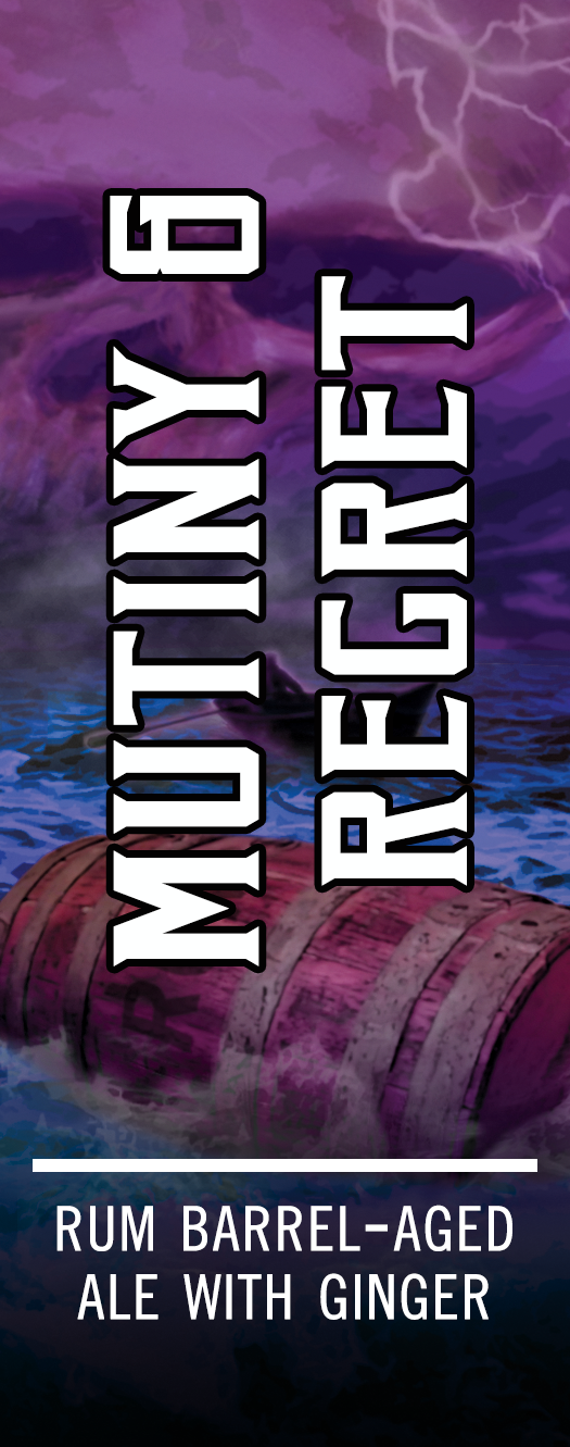 Mutiny & Regret - Rum Barrel- Aged Ale with Ginger