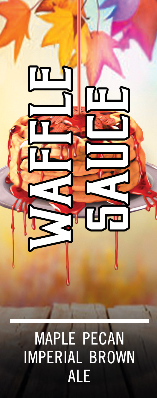 Waffle Sauce - Maple Pecan Imperial Brown Ale